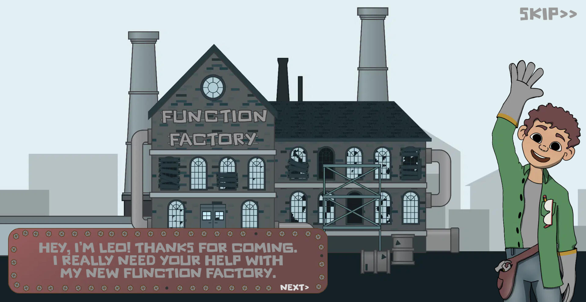 A screenshot of the opening page of Function Factory shows Leo waving at you in front of an old, dilapidated factory. At the bottom are the words, "Hey, I'm Leo! Thanks for coming. I really need your help with my new function factory."